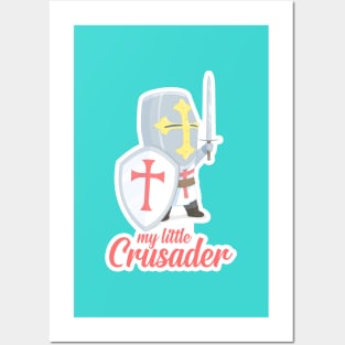 My Little Crusader Posters and Art